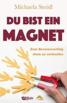 Buch-Cover: "Du bist ein Magnet"