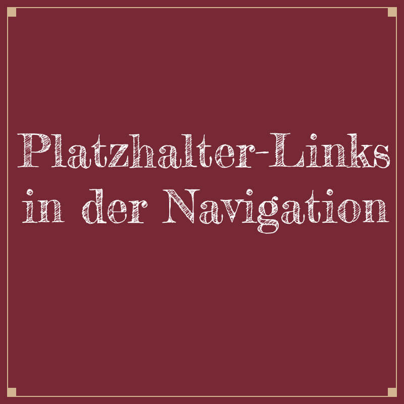 Platzhalter-Links in der Navigation
