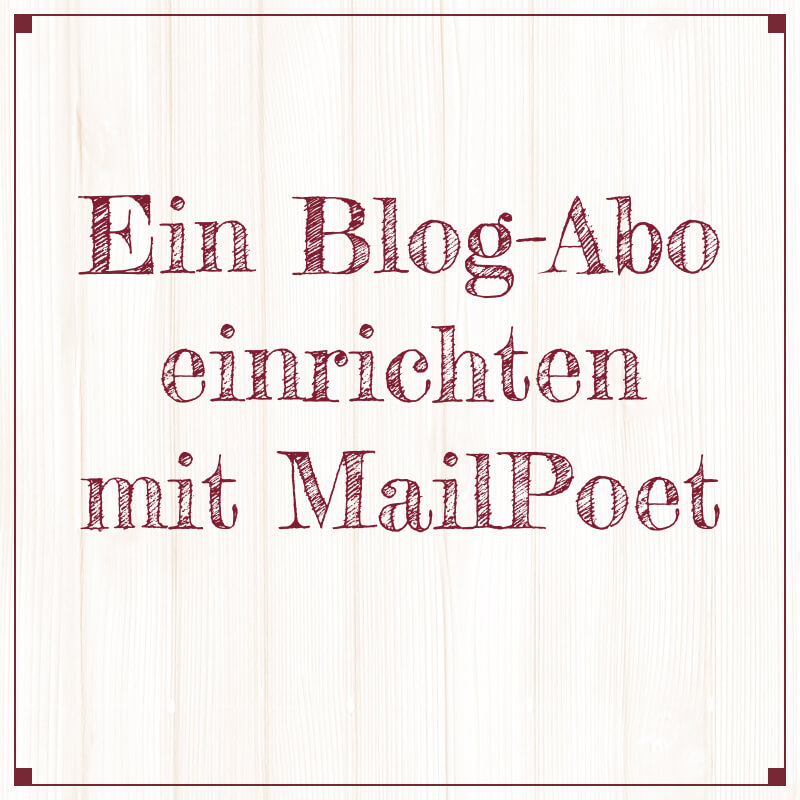 Blog-Abo einrichten mit MailPoet